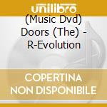 (Music Dvd) Doors (The) - R-Evolution cd musicale