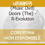 (Music Dvd) Doors (The) - R-Evolution cd