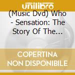 (Music Dvd) Who - Sensation: The Story Of The Who'S Tommy cd