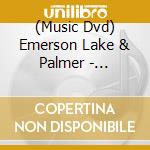 (Music Dvd) Emerson Lake & Palmer - Pictures At An Exhibition / Birth Of A Band / Live cd