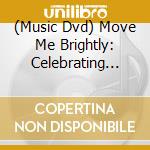 (Music Dvd) Move Me Brightly: Celebrating Jerry Garcia'S / Various cd