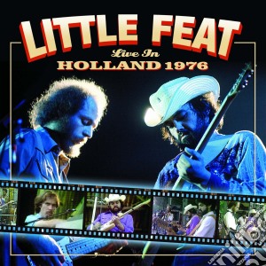 Little Feat - Live In Holland 1976 (W/Dvd) cd musicale di Little Feat