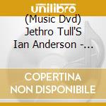 (Music Dvd) Jethro Tull'S Ian Anderson - Thick As A Brick Live In Iceland cd