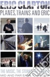 (Music Dvd) Eric Clapton - Planes Trains & Eric cd