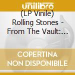 (LP Vinile) Rolling Stones - From The Vault: L.A. Forum (Live In 1975) (4 Lp) vinile