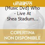 (Music Dvd) Who - Live At Shea Stadium 1982 cd musicale