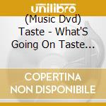 (Music Dvd) Taste - What'S Going On Taste Live At The Isle Of Wight cd