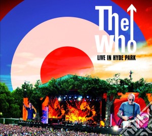 Who (The) - Live In Hyde Park (Cd+Dvd) cd musicale di Who (The)