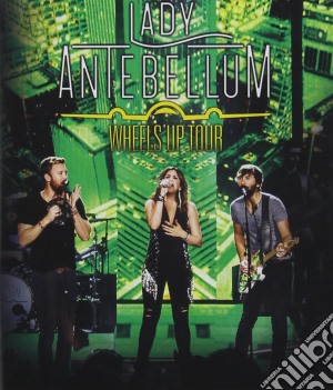 (Music Dvd) Lady Antebellum - Wheels Up Tour (2 Dvd) cd musicale di Eagle Vision