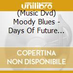 (Music Dvd) Moody Blues - Days Of Future Passed Live cd