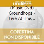 (Music Dvd) Groundhogs - Live At The Astoria cd