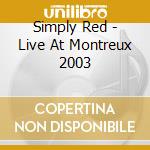 Simply Red - Live At Montreux 2003 cd
