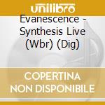Evanescence - Synthesis Live (Wbr) (Dig)
