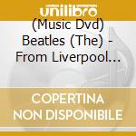 (Music Dvd) Beatles (The) - From Liverpool To San Francisco cd