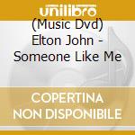 (Music Dvd) Elton John - Someone Like Me cd