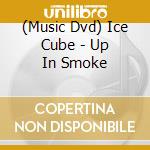 (Music Dvd) Ice Cube - Up In Smoke cd