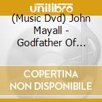 (Music Dvd) John Mayall - Godfather Of British Blues / The Turning Point cd