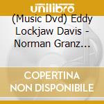 (Music Dvd) Eddy Lockjaw Davis - Norman Granz Jazz In Montreux: Eddy Davis 77 cd