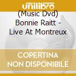 (Music Dvd) Bonnie Raitt - Live At Montreux cd