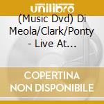 (Music Dvd) Di Meola/Clark/Ponty - Live At Montreux 1994 cd