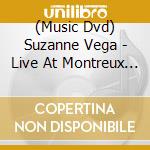 (Music Dvd) Suzanne Vega - Live At Montreux 2004 cd