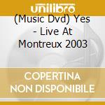 (Music Dvd) Yes - Live At Montreux 2003 cd