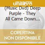 (Music Dvd) Deep Purple - They All Came Down To Montreux: Live At Montreux cd