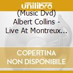 (Music Dvd) Albert Collins - Live At Montreux 1992 cd musicale