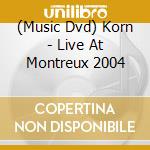 (Music Dvd) Korn - Live At Montreux 2004 cd