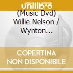 (Music Dvd) Willie Nelson / Wynton Marsalis - Live From Jazz At Lincoln Center New York City cd musicale