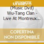 (Music Dvd) Wu-Tang Clan - Live At Montreux 2007 cd