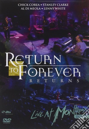 (Music Dvd) Return To Forever - Live At Montreux 2008 cd musicale
