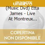 (Music Dvd) Etta James - Live At Montreux 1978-1993 cd