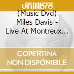 (Music Dvd) Miles Davis - Live At Montreux 1991 cd