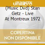 (Music Dvd) Stan Getz - Live At Montreux 1972 cd