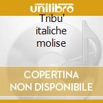 Tribu' italiche molise cd