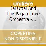 Jai Uttal And The Pagan Love Orchestra - Monkey cd