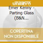 Emer Kenny - Parting Glass (B&N Exclusive)