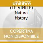 (LP VINILE) Natural history cd