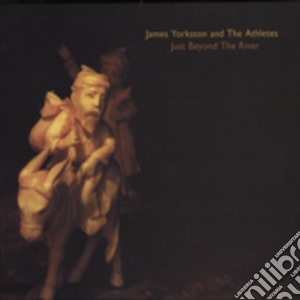 James Yorkston & The Athletes - Just Beyond The River cd musicale di James & Athletes Yorkston