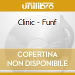 Clinic - Funf cd