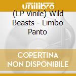 (LP Vinile) Wild Beasts - Limbo Panto vinile