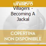 Villagers - Becoming A Jackal cd