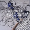 To Rococo Rot - Speculation cd
