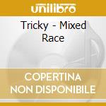 Tricky - Mixed Race cd