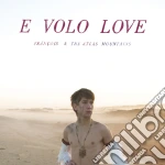 Francois & The Atlas Mountains - E Volo Love cd