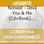 Notwist - Devil You & Me (Cd+Book) (Ltd) cd