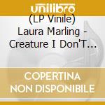 (LP Vinile) Laura Marling - Creature I Don'T Know lp vinile di Laura Marling