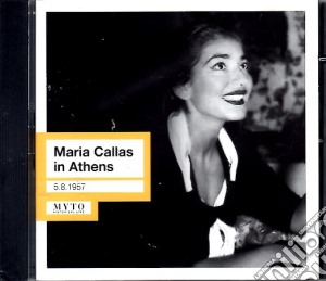 Maria Callas: in Athens - Complete Concert 05.08.1957 cd musicale di Maria Callas in Athens