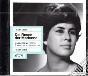 Robert Stolz - Die Rosen Der Madonna cd musicale di Robert Stolz